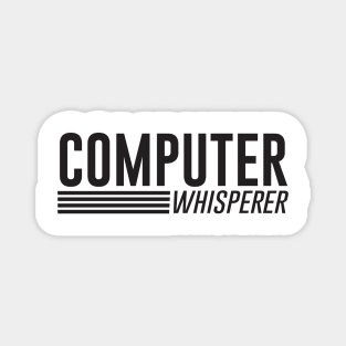 Computer whisperer Magnet