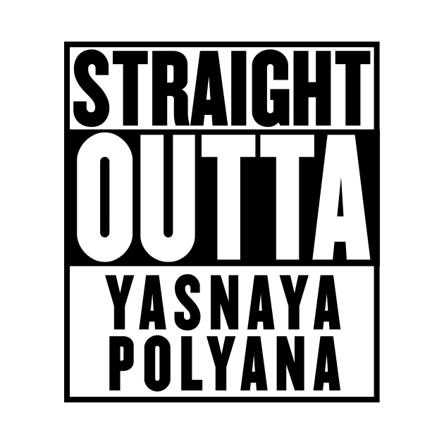 Straight Outta Yasnaya Polyana T-shirt by mangobanana