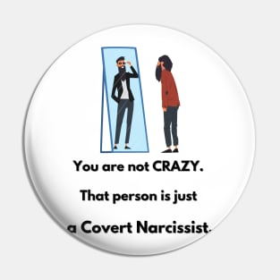 Crazy Covert Narcissist Pin