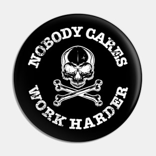 Nobody Cares Work Harder Skull Engineer Fitness Pin