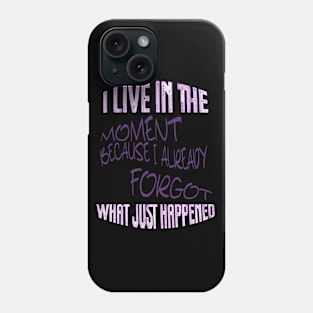 Live in the Moment (purple) Phone Case