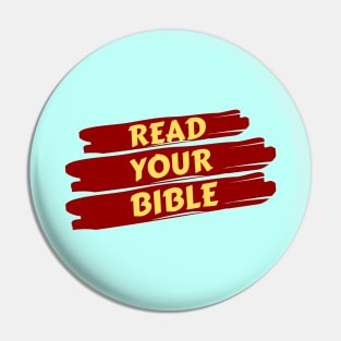 Read Your Bible | Christian Reminder Pin