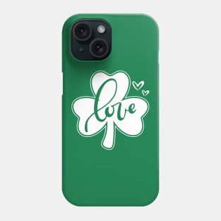 Shamrock Love- St. Partick's Day Clover Phone Case