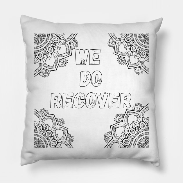 We do recover Pillow by Gifts of Recovery