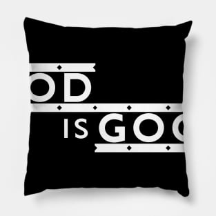 God is good Pillow