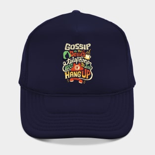 Gossip is the devil's telephone Hat