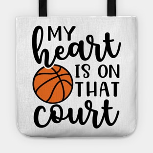 My Heart Is On That Court Basketball Mom Tote