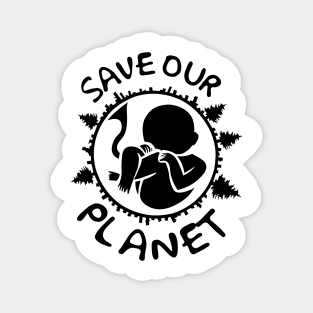 SAVE OUR PLANET Magnet