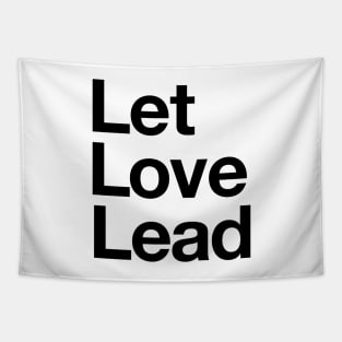 Let Love Lead Tapestry