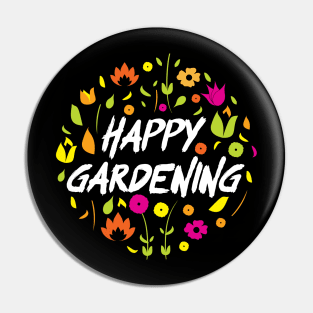 Floral Gardening Theme: Happy Gardening! Pin