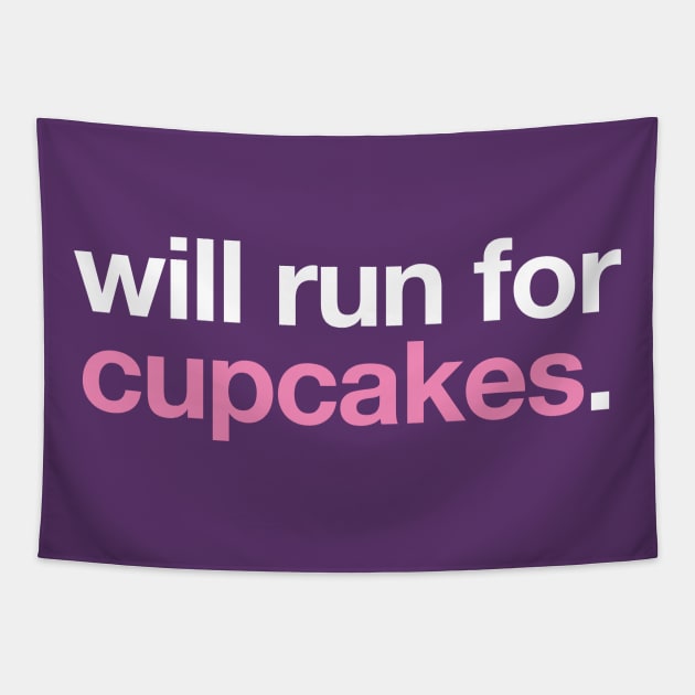 Will Run For Cupcakes Tapestry by PodDesignShop