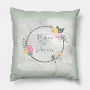 Believe in Miracles! Pillow