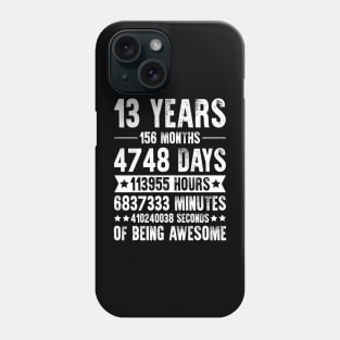 13 Years 156 Months Being Awesome Birthday Phone Case