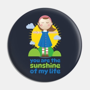 You are the sunshine of my life Pin