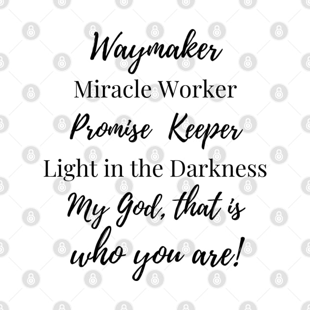 Waymaker, Miracle Worker, Promise Keeper by E.S. Creative