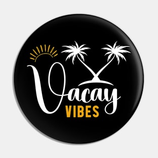 Vacay Vibes Summer Vacation Beach Vibes Pin