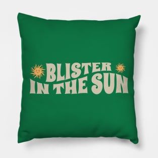 Blister In The Sun - retro type Pillow