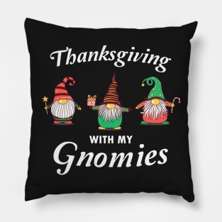 Thanksgiving With My Gnomies Funny Autumn Gnomes Pillow