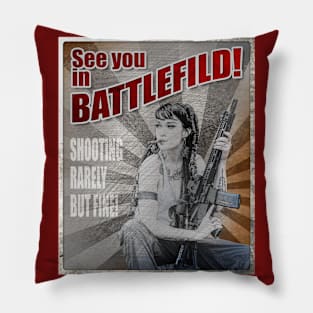 See you in battlefield Pillow