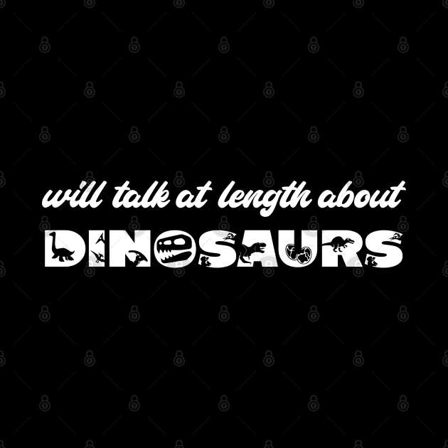 Will talk at length about dinosaurs (white text) by Ofeefee