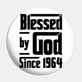 Blessed By God Since 1964 59th Birthday Pin