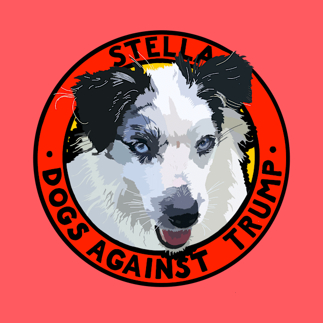 DOGS AGAINST TRUMP - STELLA by SignsOfResistance