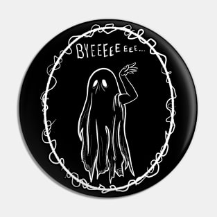 Ghosted Bye TTYL Pin