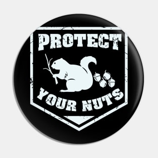 PROTECT YOUR NUTS Pin