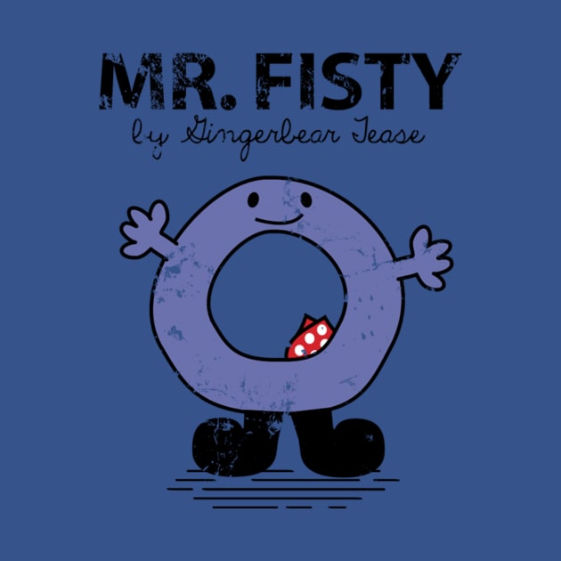 MR. FISTY by GingerbearTease