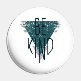 'Be Kind' Radical Kindness Anti Bullying Shirt Pin