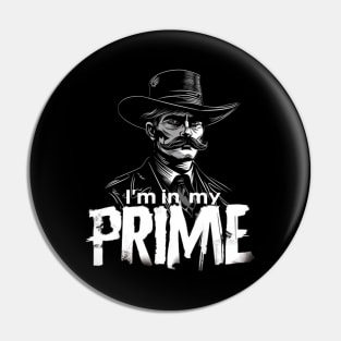 I'm in my Prime, Doc Holliday Pin