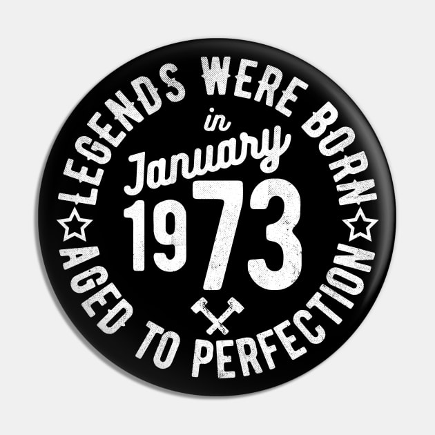 Legends Were Born in January 1973 Pin by cowyark rubbark