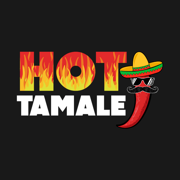 Hot Tamale Funny Gift Spicy Lovers by dconciente