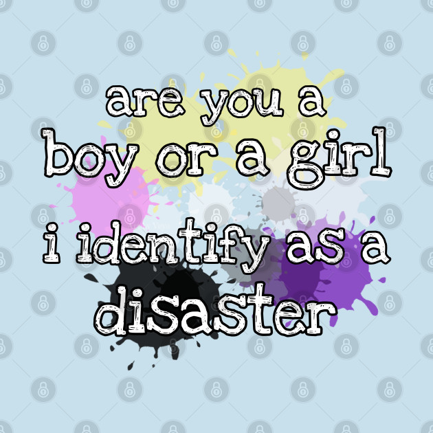 I identify as a disaster by Art by Veya