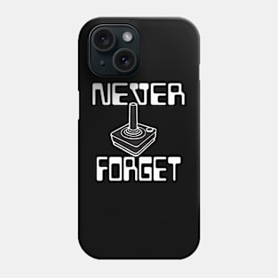 Never Forget Retro Gamer Phone Case