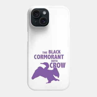 The Black Cormorant Doth Crow - Purple Phone Case