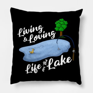 Living & Loving Life on the Lake Pillow