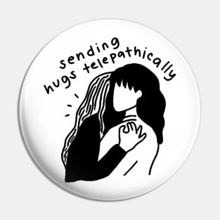 Sending Hugs Telepathically Pin