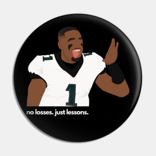 No Losses. Just Lesson. Jalen Hurts - Philadelphia Eagles Pin