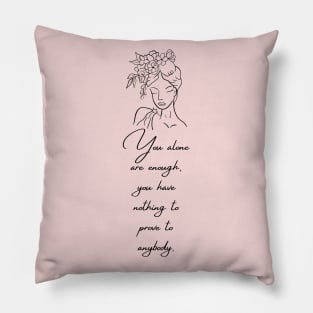 You're enough 2. Pillow