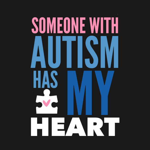 Someone With Autism Has My Heart by Jande Summer