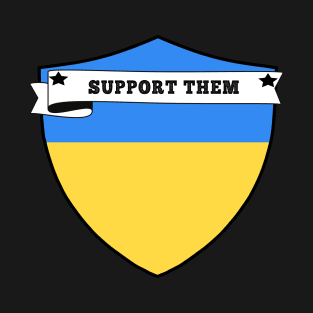 SUPPORT THEM , UKRAINE COUNTRY SHIELD, MINIMALIST UKRAINE FLAG, I LOVE UKRAINE , BORN IN UKRAINE T-Shirt