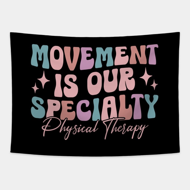Physical Therapy Retro Movement Is Our Specialty PT PTA Tapestry by Nisrine
