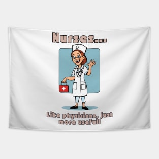 Nurses... Like Physicians, Just More Useful! Tapestry