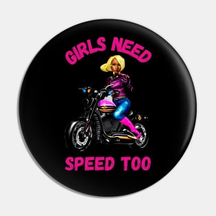 Girls Need Speed Too Design Pin