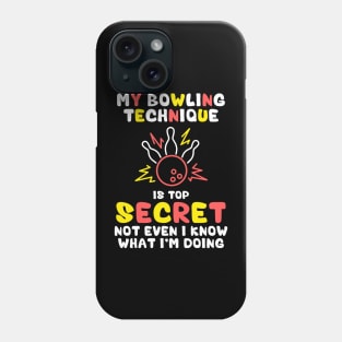 My Bowling Technique Is Top Secret Funny Bowling Bowler Phone Case