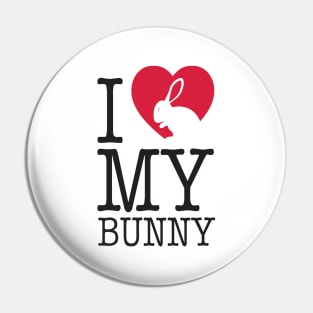 I love my bunny Pin