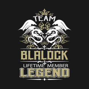 Blalock Name T Shirt -  Team Blalock Lifetime Member Legend Name Gift Item Tee T-Shirt