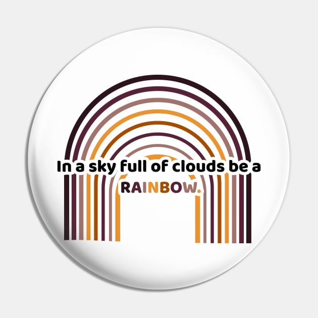 in a sky full of clouds be a rainbow. Pin by zaiynabhw