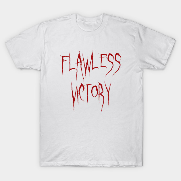 Flawless Victory T-Shirt